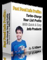 Fast Food Info Profits: Turbo-Charge Your List Profits With Quick & Easy Info Products!